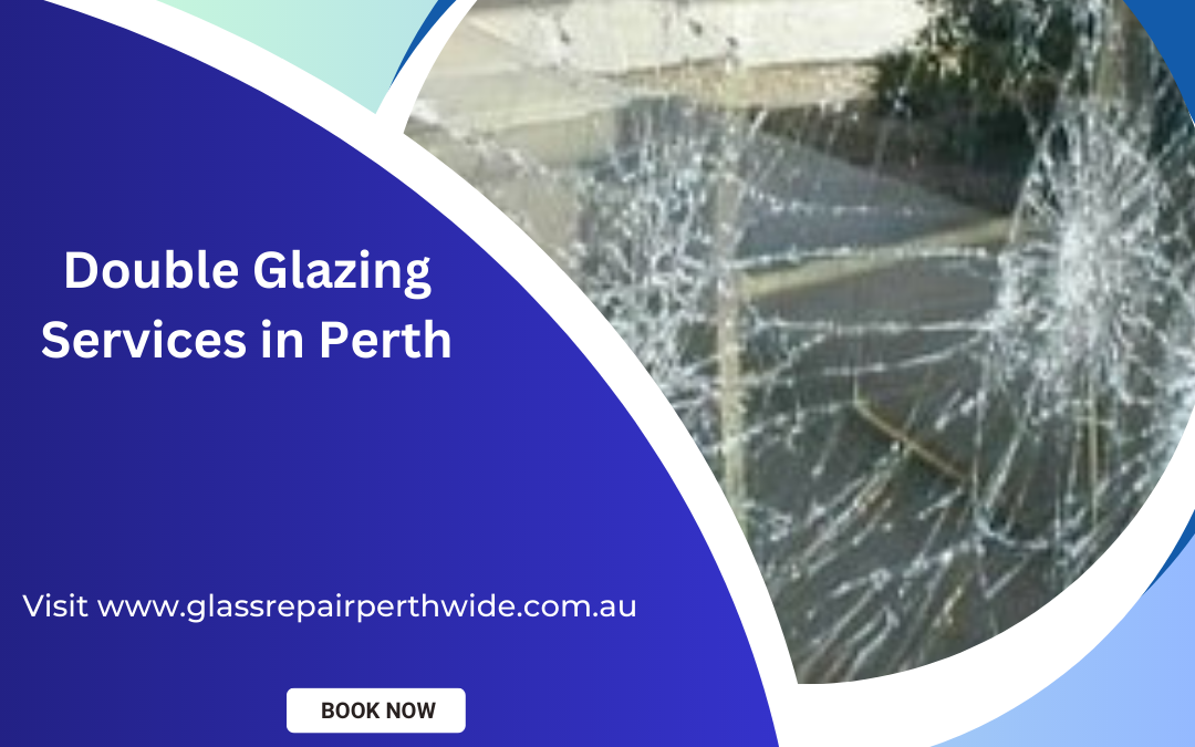 From Repair to Replacement: Expert Glass Services in Perth